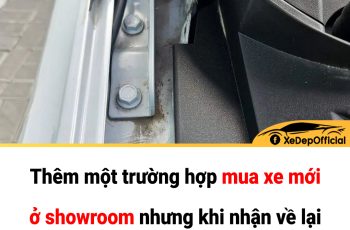 Thêm trương hợp mua xe mới ở showroom nhưng khi nhận về lại nhìn như xe cũ