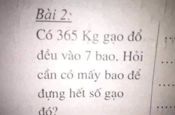 Bài toán lớp 1 khiến giáo viên tranh cãi cũng không giải nổi: “Có 365kg gạo đổ đều vào 7 bao. Hỏi cần mấy bao?”