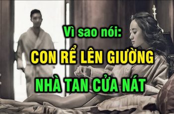 Vì sao con rể không được ngủ cùng vợ ở nhà bố mẹ vợ? Giải mã câu nói ‘Con rể lên giường, nhà tan nát’ của người xưa