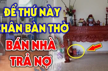 Cứ tiện tay đặt 3 thứ này dưới chân bàn thờ: Gia chủ nghèo khó quanh năm, đau ốm, lụi bại